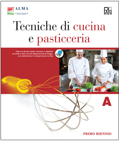 Tecniche di cucina e pasticceria A, B, C - Gruppo editoriale ELI