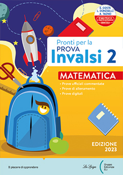 Pronti per la prova INVALSI - Matematica - Classe 2 - Edizione 2023 -  Gruppo editoriale ELI